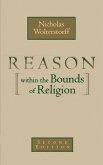 Reason Within the Bounds of Religion