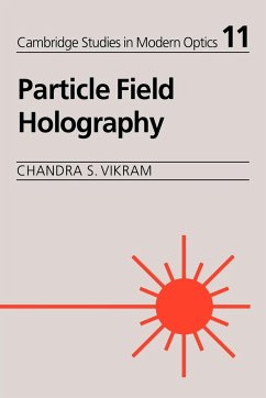 Particle Field Holography - Vikram, Chandra S.; Chandra S., Vikram