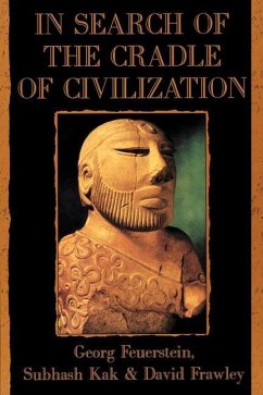 In Search of the Cradle of Civilization - Feuerstein, Georg; Kak, Subhash; Frawley, David