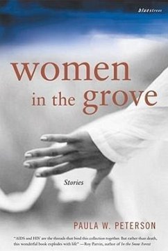 Women in the Grove: Stories - Peterson, Paula