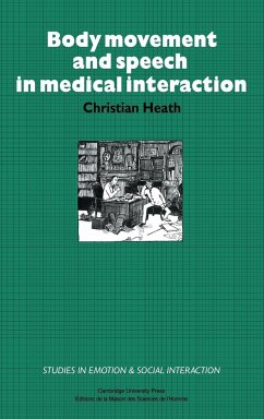 Body Movement and Speech in Medical Interaction - Heath, Christian