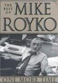 One More Time: The Best of Mike Royko