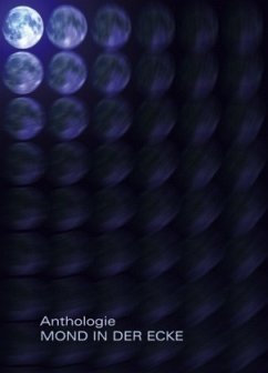Mond in der Ecke - Anthologie