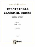 Twenty-Three Classical Works for Two Guitars, Bk 1