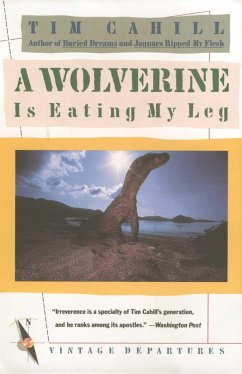 A Wolverine Is Eating My Leg - Cahill, Tim