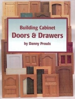 Building Cabinet Doors & Drawers - Proulx, Danny
