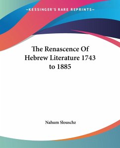 The Renascence Of Hebrew Literature 1743 to 1885
