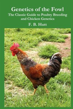 Genetics of the Fowl - Hutt, Frederick B.