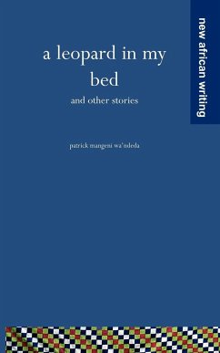 A Leopard in my Bed and other stories - Mangeni wa'Ndeda, Patrick