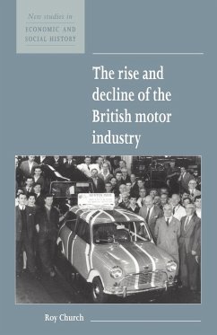 The Rise and Decline of the British Motor Industry - Chruch, Roy; Church, Roy