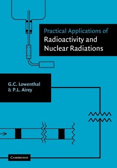 Practical Applications of Radioactivity and Nuclear Radiations - Lowenthal, Gerhart; Airey, Peter; Lowenthal, G. C.
