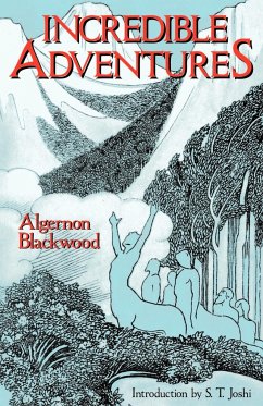 Incredible Adventures (Lovecraft's Library) - Blackwood, Algernon
