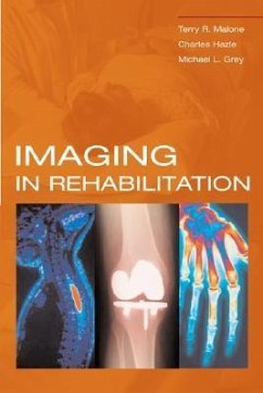 Imaging in Rehabilitation [With CDROM] - Malone, Terry R.; Hazle, Charles; Grey, Michael L.
