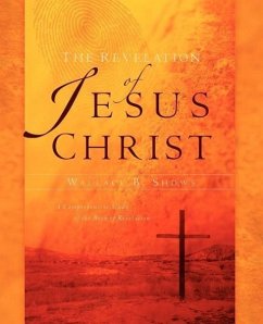 The Revelation of Jesus Christ - Shows, Wallace B.