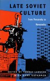 Late Soviet Culture from Perestroika to Novostroika