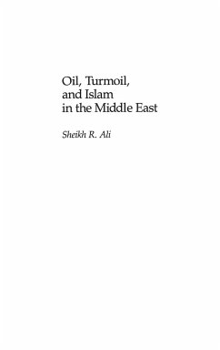 Oil, Turmoil, and Islam in the Middle East - Ali, Nazma