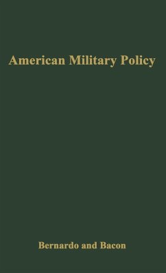 American Military Policy - Bernardo, C. Joseph; Bacon, Eugene H.; Unknown