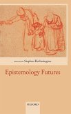 Epistemology Futures Epistemology Futures