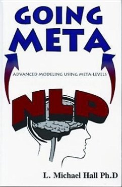 Nlp Going Meta: Advanced Modeling Using Meta-Levels - Hall, L. Michael