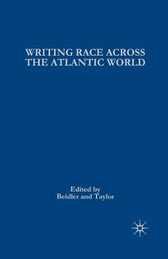 Writing Race Across the Atlantic World - Beidler, Philip / Taylor, Gary (eds.)