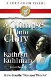 A Glimpse Into Glory A Glimpse Into Glory
