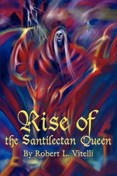 Rise of the Santilectan Queen - Vitelli, Robert L.