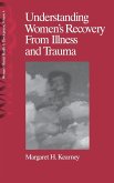 Understanding Women's Recovery From Illness and Trauma