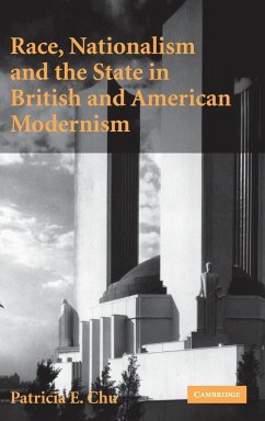 Race, Nationalism and the State in British and American Modernism - Chu, Patricia E.