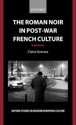 The Roman Noir in Post-War French Culture - Gorrara, Claire