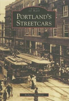 Portland's Streetcars - Thompson, Richard