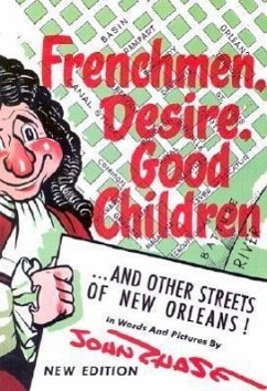 Frenchmen, Desire, Good Children: . . . and Other Streets of New Orleans!