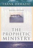 Developing Prophetic Ministry: