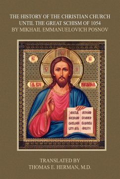 The History of the Christian Church Until the Great Schism of 1054 - Posnov, Mikhail Emmanuelovich