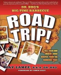 Dr. BBQ's Big-Time Barbecue Road Trip! - Lampe, Ray