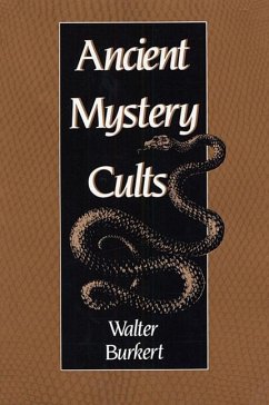 Ancient Mystery Cults - Burkert, Walter