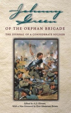 Johnny Green of the Orphan Brigade - Green, John Williams