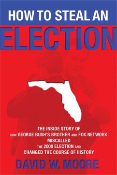 How to Steal an Election - Moore, David W