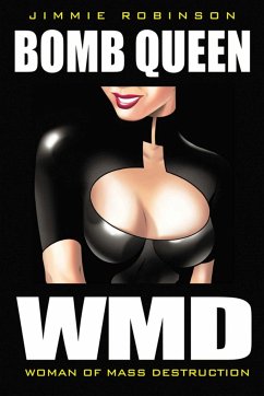 Bomb Queen Volume 1: Woman of Mass Destruction - Robinson, Jimmie