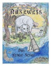 Naseweis, das kluge Schaf - Hogger, Brigitta