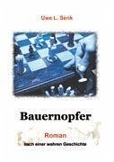 Bauernopfer - Senk, Uwe L.