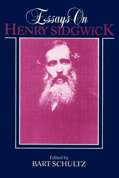Essays on Henry Sidgwick - Schultz, Bart (ed.)