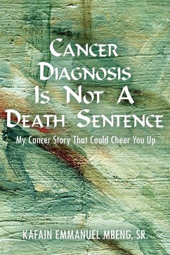 CANCER DIAGNOSIS IS NOT A DEATH SENTENCE