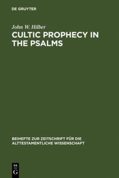 Cultic Prophecy in the Psalms - Hilber, John W.