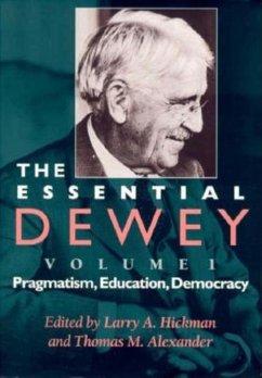 The Essential Dewey, Volume 1 - Hickman, Larry A.; Alexander, Thomas M.