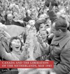 Canada and the Liberation of the Netherlands, May 1945