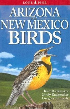 Arizona and New Mexico Birds - Radamaker, Kurt; Radamaker, Cindy; Kennedy, Gregory