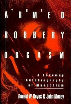 Armed Robbery Orgasm - Keyes, Ronald W