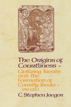 The Origins of Courtliness - Jaeger, C. Stephen