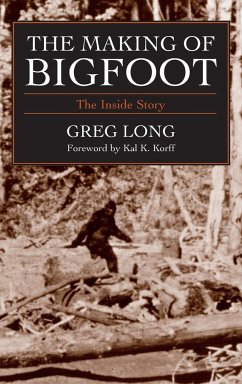 The Making of Bigfoot - Long, Greg