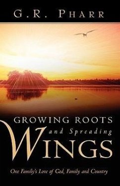 Growing Roots and Spreading Wings - Pharr, G. R.